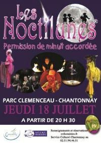 Les Noctilunes : Permission de minuit accordée. Le jeudi 18 juillet 2013 à Chantonnay. Vendee. 